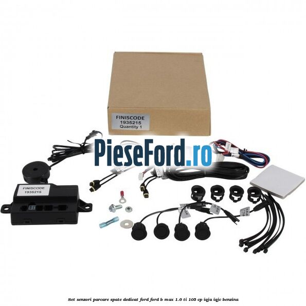 Set senzori parcare spate, dedicat Ford Ford B-Max 1.6 Ti 105 cp Set senzori parcare spate, dedicat Ford Ford B-Max 1.6 Ti 105 cp IQJA, IQJC benzina