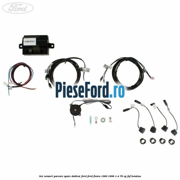 Set senzori parcare spate, dedicat Ford Ford Fiesta 1989-1996 1.4 75 cp FUF benzina