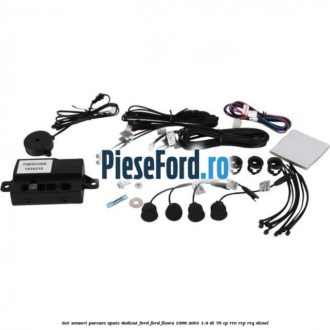 Set senzori parcare spate, dedicat Ford Ford Fiesta 1996-2001 1.8 DI 75 cp RTN, RTP, RTQ diesel