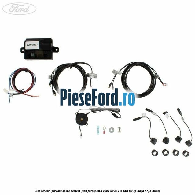 Set senzori parcare spate, dedicat Ford Ford Fiesta 2002-2005 1.6 TDCi 90 cp HHJA, HHJB diesel