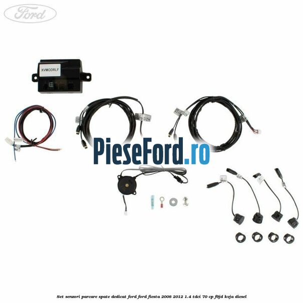 Set senzori parcare spate, dedicat Ford Ford Fiesta 2008-2012 1.4 TDCi 70 cp Set senzori parcare spate, dedicat Ford Ford Fiesta 2008-2012 1.4 TDCi 70 cp F6JD, KVJA diesel