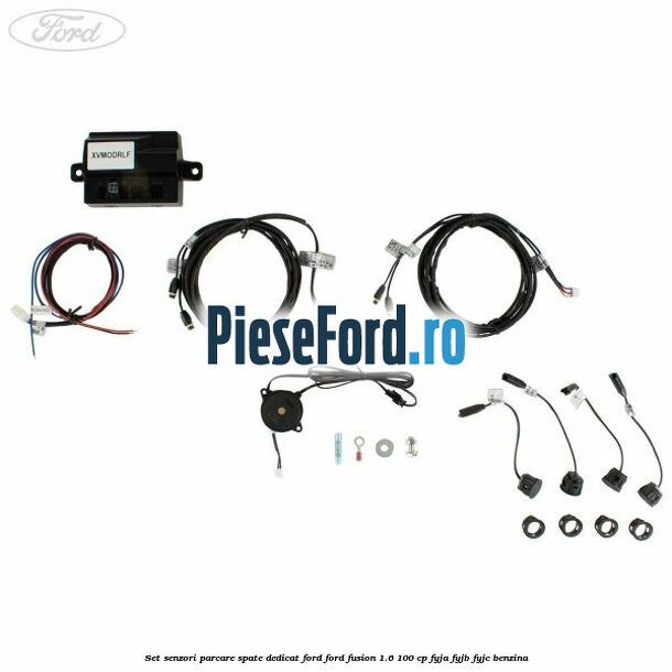 Set senzori parcare spate, dedicat Ford Ford Fusion 1.6 100 cp Set senzori parcare spate, dedicat Ford Ford Fusion 1.6 100 cp FYJA, FYJB, FYJC benzina