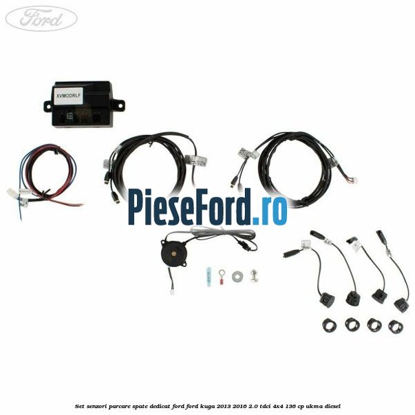 Set senzori parcare spate, dedicat Ford Ford Kuga 2013-2016 2.0 TDCi 4x4 136 cp UKMA diesel