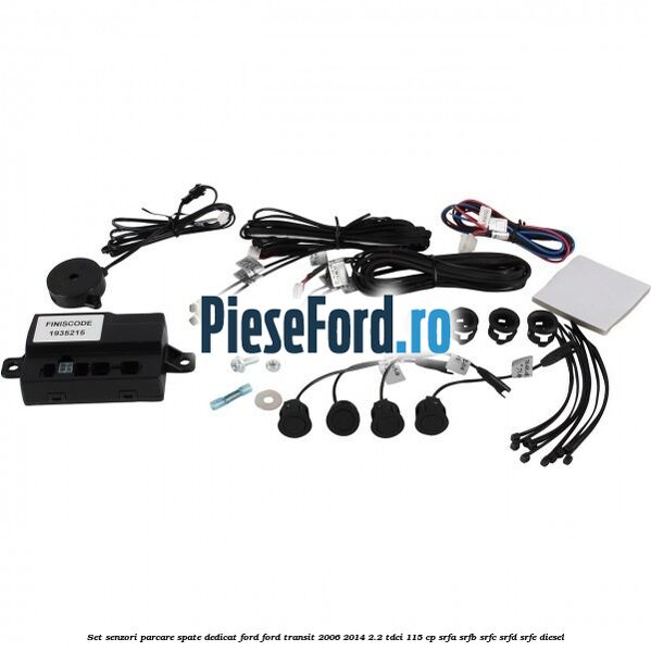 Set senzori parcare spate, dedicat Ford Ford Transit 2006-2014 2.2 TDCi 115 cp SRFA, SRFB, SRFC, SRFD, SRFE diesel