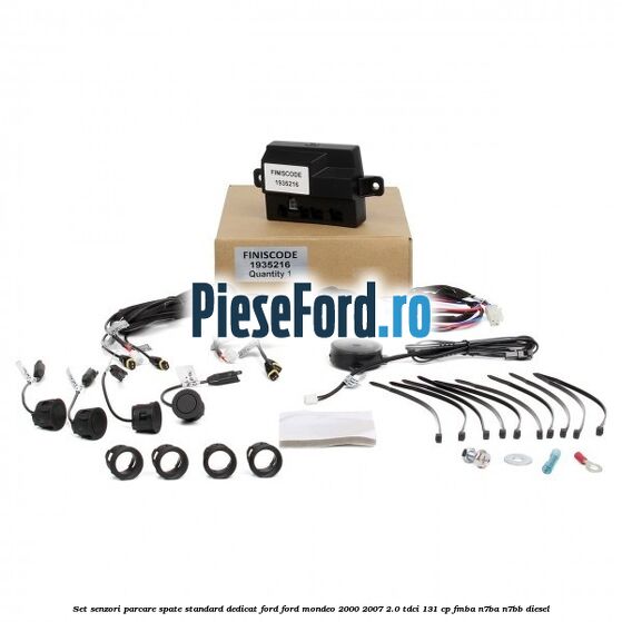 Set senzori parcare spate standard, dedicat Ford Ford Mondeo 2000-2007 2.0 TDCi 131 cp FMBA, N7BA, N7BB diesel