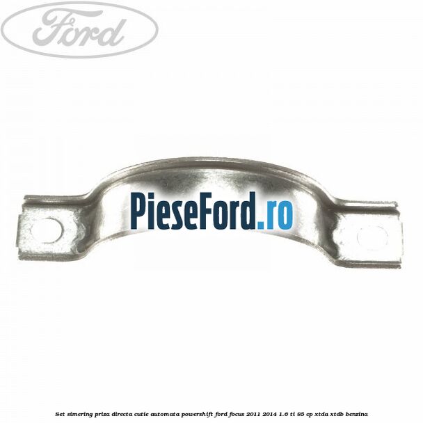 Set simering priza directa cutie automata PowerShift Ford Focus 2011-2014 1.6 Ti 85 cp XTDA, XTDB benzina