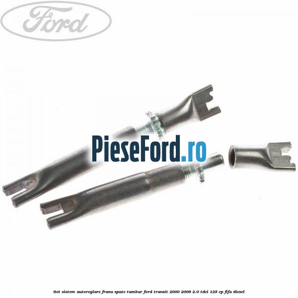 Set sistem autoreglare frana spate tambur Ford Transit 2000-2006 2.0 TDCi 125 cp FIFA diesel