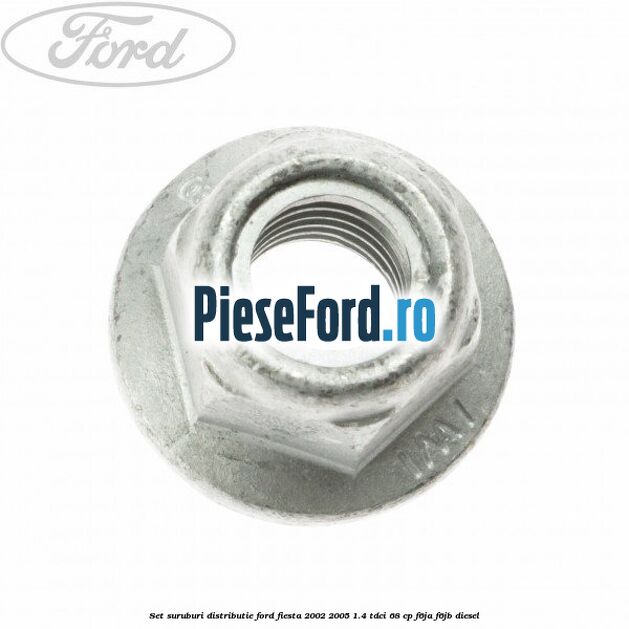 Set suruburi distributie Ford Fiesta 2002-2005 1.4 TDCi 68 cp F6JA, F6JB diesel