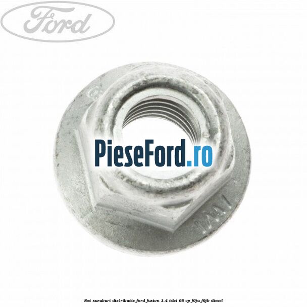 Set suruburi distributie Ford Fusion 1.4 TDCi 68 cp F6JA, F6JB diesel
