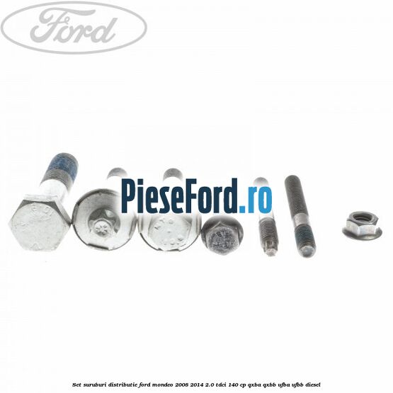 Set suruburi distributie Ford Mondeo 2008-2014 2.0 TDCi 140 cp Set suruburi distributie Ford Mondeo 2008-2014 2.0 TDCi 140 cp QXBA, QXBB, UFBA, UFBB diesel