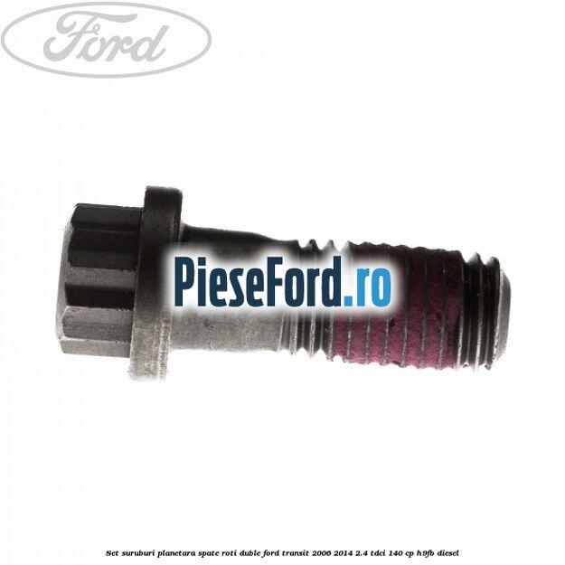 Set suruburi planetara spate, roti duble Ford Transit 2006-2014 2.4 TDCi 140 cp H9FB diesel