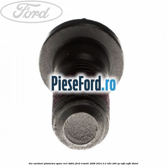Set suruburi planetara spate, roti duble Ford Transit 2006-2014 3.2 TDCi 200 cp SAFA, SAFB diesel
