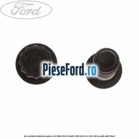 Set suruburi planetara spate, roti duble Ford Transit 2006-2014 3.2 TDCi 200 cp SAFA, SAFB diesel