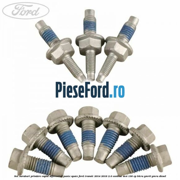Set suruburi prindere capac diferential punte spate Ford Transit 2014-2018 2.0 EcoBlue 4x4 130 cp Set suruburi prindere capac diferential punte spate Ford Transit 2014-2018 2.0 EcoBlue 4x4 130 cp BKRA, YMR6, YMRA diesel