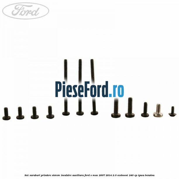 Set suruburi prindere sistem incalzire auxiliara Ford S-Max 2007-2014 2.0 EcoBoost 240 cp TPWA benzina