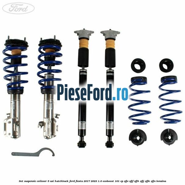 Set suspensie coilover 5 usi hatchback Ford Fiesta 2017-2023 1.0 EcoBoost 101 cp SFJE, SFJF, SFJH, SFJJ, SFJK, SFJN benzina