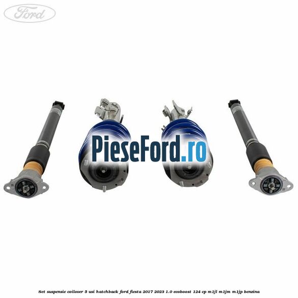 Set suspensie coilover 5 usi hatchback Ford Fiesta 2017-2023 1.0 EcoBoost 124 cp M1JL, M1JM, M1JP benzina