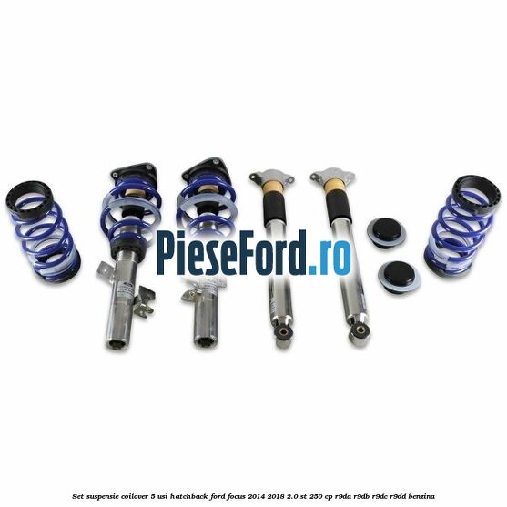 Set suspensie coilover 5 usi hatchback Ford Focus 2014-2018 2.0 ST 250 cp Set suspensie coilover 5 usi hatchback Ford Focus 2014-2018 2.0 ST 250 cp R9DA, R9DB, R9DC, R9DD benzina