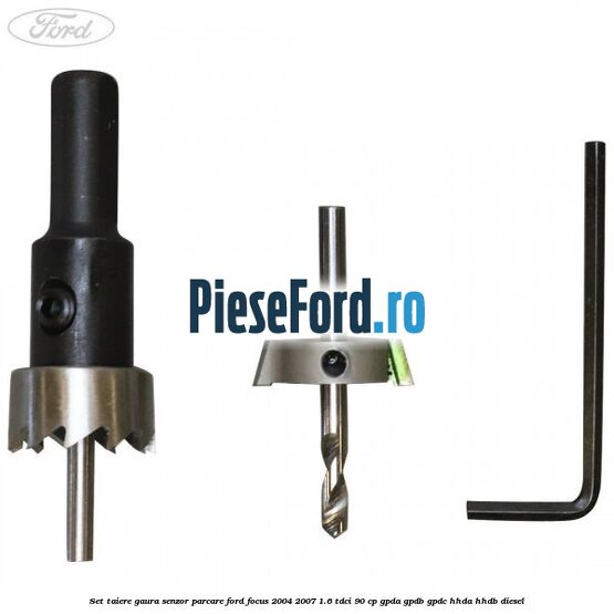 Set taiere gaura senzor parcare Ford Focus 2004-2007 1.6 TDCi 90 cp GPDA, GPDB, GPDC, HHDA, HHDB diesel