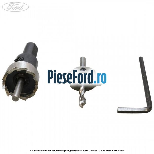Set taiere gaura senzor parcare Ford Galaxy 2007-2014 1.6 TDCi 115 cp T1WA, T1WB diesel