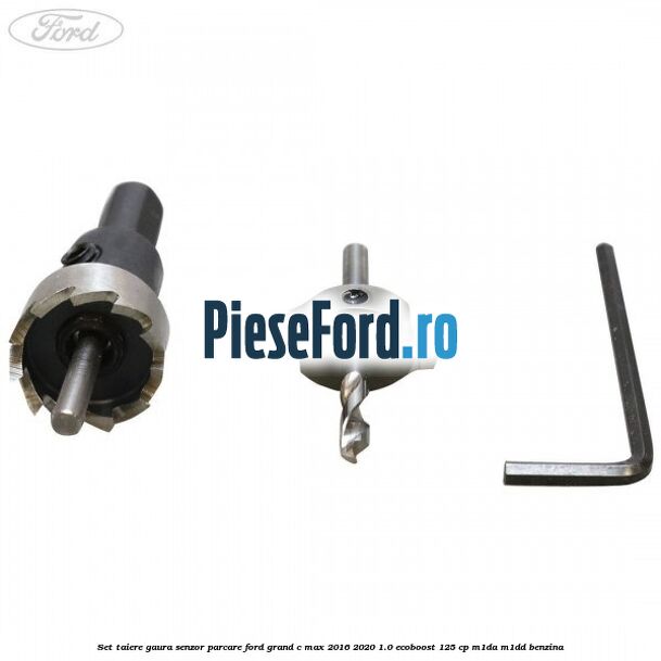 Set taiere gaura senzor parcare Ford Grand C-Max 2016-2020 1.0 EcoBoost 125 cp M1DA, M1DD benzina
