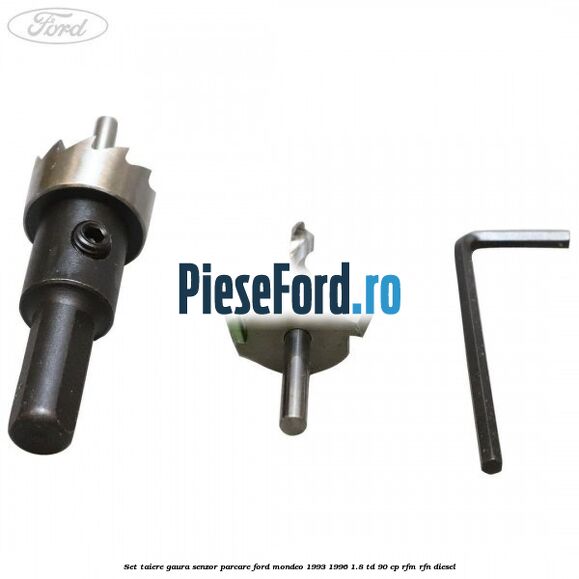 Set taiere gaura senzor parcare Ford Mondeo 1993-1996 1.8 TD 90 cp RFM, RFN diesel