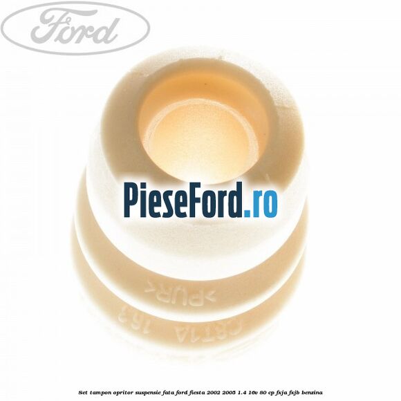 Set tampon opritor suspensie fata Ford Fiesta 2002-2005 1.4 16V 80 cp FXJA, FXJB benzina