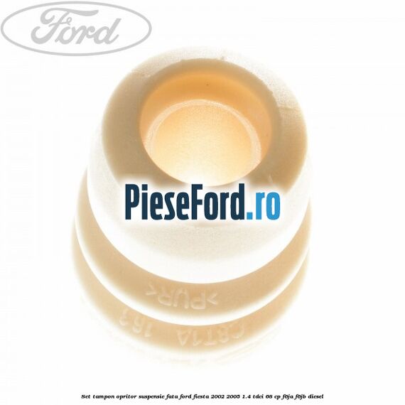 Set tampon opritor suspensie fata Ford Fiesta 2002-2005 1.4 TDCi 68 cp F6JA, F6JB diesel