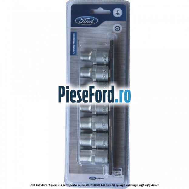 Set tubulara 7 piese 1/2 Ford Fiesta Active 2018-2023 1.5 TDCi 85 cp Set tubulara 7 piese 1/2 Ford Fiesta Active 2018-2023 1.5 TDCi 85 cp XUJC, XUJD, XUJE, XUJF, XUJG diesel