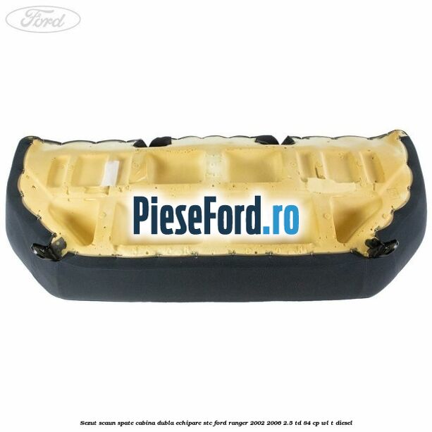 Sezut scaun spate cabina dubla echipare STC Ford Ranger 2002-2006 2.5 TD 84 cp WL-T diesel