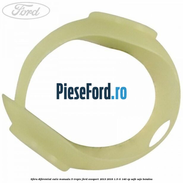 Sfera diferential cutie manuala 5 trepte Ford EcoSport 2013-2018 1.5 Ti 140 cp UEJB, UEJE benzina