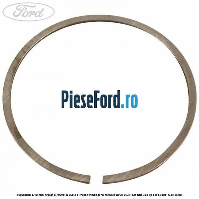 Siguranta 1.72 MM reglaj diferential cutie 6 trepte MMT6 Ford Mondeo 2008-2014 1.6 TDCi 115 cp T1BA, T1BB, T1BC diesel
