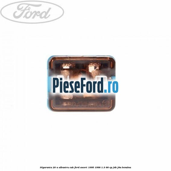 Siguranta 20 A albastru cub Ford Escort 1995-1998 1.3 60 cp J4B, J6A benzina