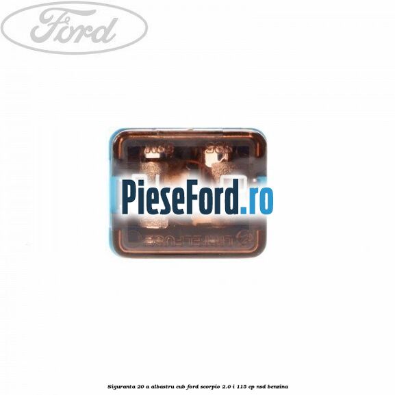 Siguranta 20 A albastru cub Ford Scorpio 2.0 i 115 cp NSD benzina