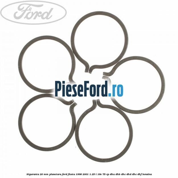 Siguranta 20 mm planetara Ford Fiesta 1996-2001 1.25 i 16V 75 cp DHA, DHB, DHC, DHD, DHE, DHF benzina