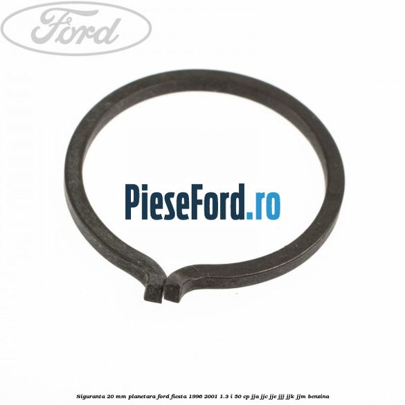 Siguranta 20 mm planetara Ford Fiesta 1996-2001 1.3 i 50 cp JJA, JJC, JJE, JJJ, JJK, JJM benzina