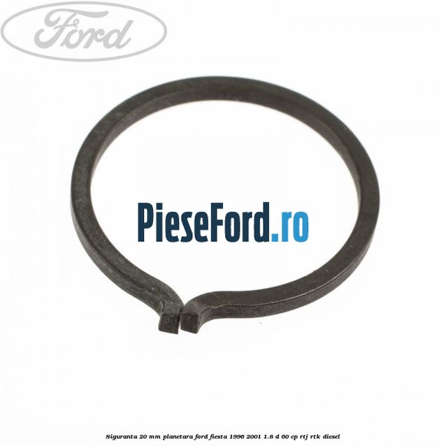 Siguranta 20 mm planetara Ford Fiesta 1996-2001 1.8 D 60 cp RTJ, RTK diesel