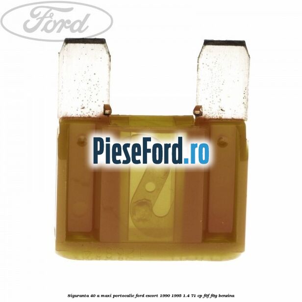 Siguranta 40 A Maxi portocalie Ford Escort 1990-1995 1.4 71 cp Siguranta 40 A Maxi portocalie Ford Escort 1990-1995 1.4 71 cp F6F, F6G benzina