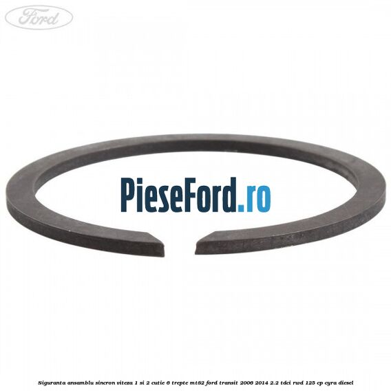Siguranta ansamblu sincron viteza 1 si 2 cutie 6 trepte MT82 Ford Transit 2006-2014 2.2 TDCi RWD 125 cp CYRA diesel