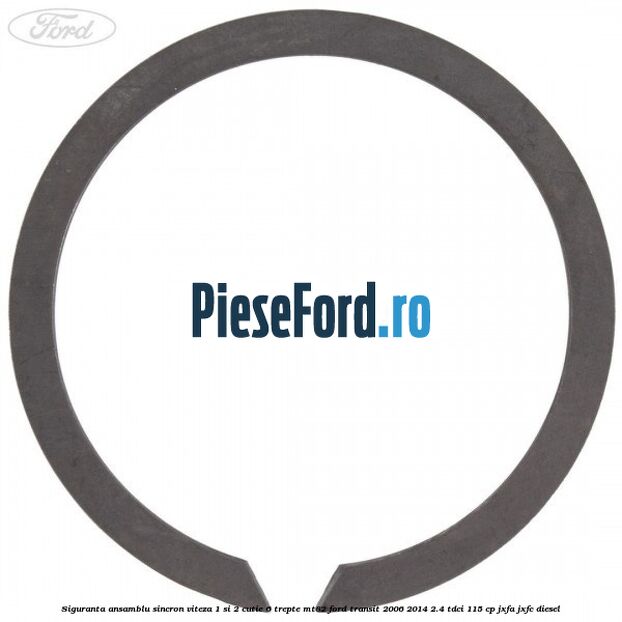 Siguranta ansamblu sincron viteza 1 si 2 cutie 6 trepte MT82 Ford Transit 2006-2014 2.4 TDCi 115 cp JXFA, JXFC diesel