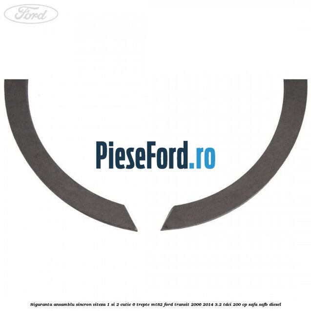 Siguranta ansamblu sincron viteza 1 si 2 cutie 6 trepte MT82 Ford Transit 2006-2014 3.2 TDCi 200 cp SAFA, SAFB diesel