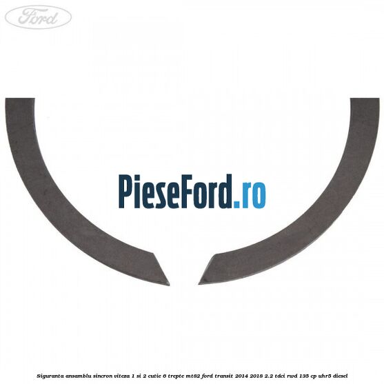 Siguranta ansamblu sincron viteza 1 si 2 cutie 6 trepte MT82 Ford Transit 2014-2018 2.2 TDCi RWD 135 cp UHR5 diesel