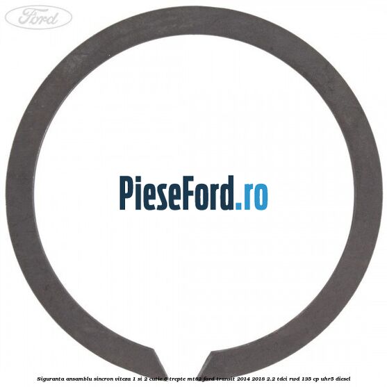 Siguranta ansamblu sincron viteza 1 si 2 cutie 6 trepte MT82 Ford Transit 2014-2018 2.2 TDCi RWD 135 cp UHR5 diesel