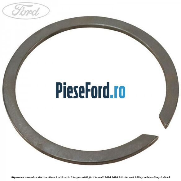 Siguranta ansamblu sincron viteza 1 si 2 cutie 6 trepte MT82 Ford Transit 2014-2018 2.2 TDCi RWD 155 cp CV24, CVR5, UYR6 diesel