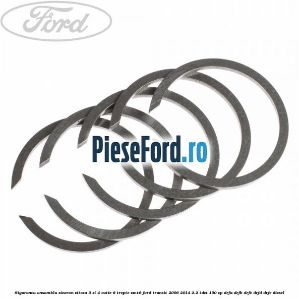 Siguranta ansamblu sincron viteza 3 si 4 cutie 6 trepte VMT6 Ford Transit 2006-2014 2.2 TDCi 100 cp DRFA, DRFB, DRFC, DRFD, DRFE diesel