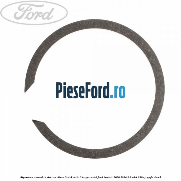 Siguranta ansamblu sincron viteza 3 si 4 cutie 6 trepte VMT6 Ford Transit 2006-2014 2.2 TDCi 130 cp QWFA diesel