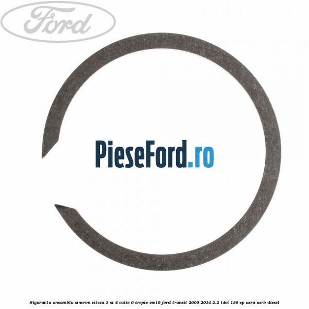 Siguranta ansamblu sincron viteza 3 si 4 cutie 6 trepte VMT6 Ford Transit 2006-2014 2.2 TDCi 136 cp USRA, USRB diesel