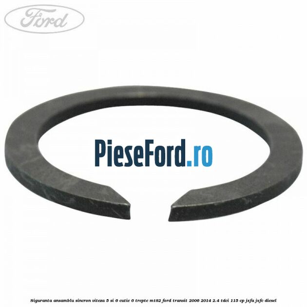 Siguranta ansamblu sincron viteza 5 si 6 cutie 6 trepte MT82 Ford Transit 2006-2014 2.4 TDCi 115 cp JXFA, JXFC diesel