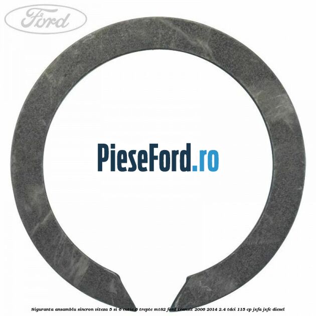 Siguranta ansamblu sincron viteza 5 si 6 cutie 6 trepte MT82 Ford Transit 2006-2014 2.4 TDCi 115 cp JXFA, JXFC diesel