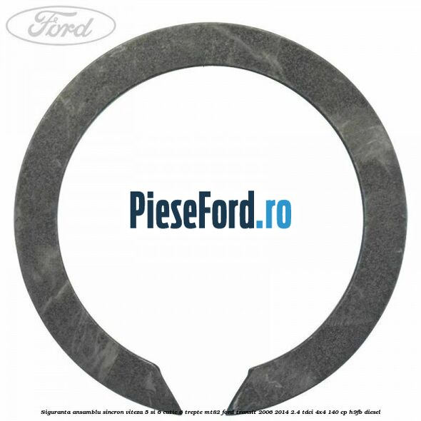 Siguranta ansamblu sincron viteza 5 si 6 cutie 6 trepte MT82 Ford Transit 2006-2014 2.4 TDCi 4x4 140 cp H9FB diesel